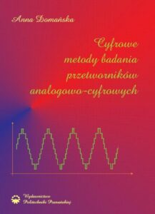 Okładka: Cyfrowe metody badania przetworników analogowo-cyfrowych
