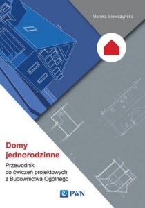 Okładka: Domy jednorodzinne. Przewodnik do ćwiczeń projektowych z Budownictwa Ogólnego