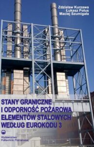Okładka: Stany graniczne i odporność pożarowa elementów stalowych według Eurokodu 3