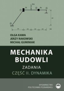 Okładka: Mechanika budowli. Zadania. Część II. Dynamika