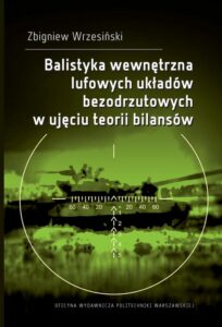 Okładka: Balistyka wewnętrzna lufowych układów bezodrzutowych w ujęciu teorii bilansów
