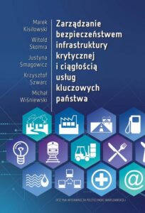 Okładka: Zarządzanie bezpieczeństwem infrastruktury krytycznej i ciągłością usług kluczowych państwa
