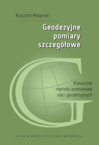 Okładka: Geodezyjne pomiary szczegółowe. Klasyczne metody pomiarowe sieci geodezyjnych