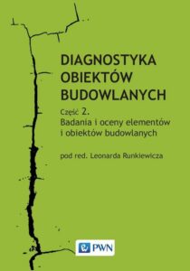 Okładka: Diagnostyka obiektów budowlanych. Część 2. Badania i oceny elementów i obiektów budowlanych