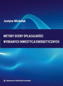 Okładka: Metody oceny opłacalności wybranych inwestycji energetycznych