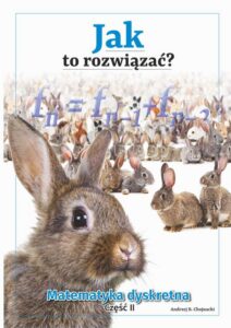 Okładka: Jak to rozwiązać? Matematyka dyskretna. Część II