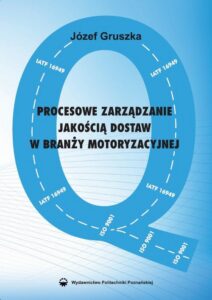 Okładka: Procesowe zarządzanie jakością dostaw w branży motoryzacyjnej