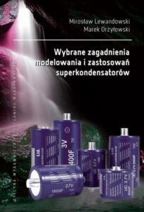 Okładka: Wybrane zagadnienia modelowania i zastosowań superkondensatorów