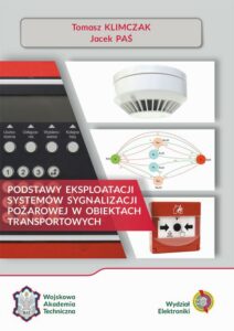 Okładka: Podstawy eksploatacji systemów sygnalizacji pożarowej w obiektach transportowych