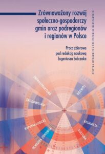 Okładka: Zrównoważony rozwój społeczno-gospodarczy gmin oraz podregionów i regionów w Polsce