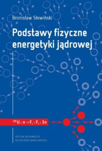 Okładka: Podstawy fizyczne energetyki jądrowej