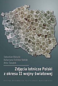 Okładka: Zdjęcia lotnicze Polski z okresu II wojny światowej