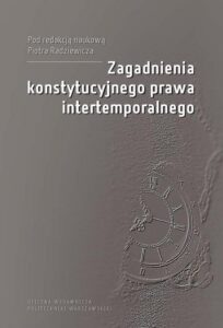 Okładka: Zagadnienia konstytucyjnego prawa intertemporalnego