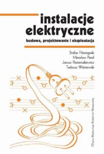 Okładka: Instalacje elektryczne. Budowa, projektowanie i eksploatacja