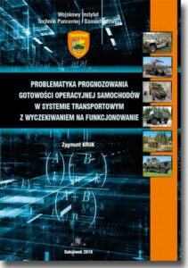 Okładka: Problematyka prognozowania gotowości operacyjnej samochodów w systemie transportowym z wyczekiwaniem na funkcjonowanie