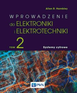 Okładka: Wprowadzenie do elektroniki i elektrotechniki. Tom 2. Systemy cyfrowe