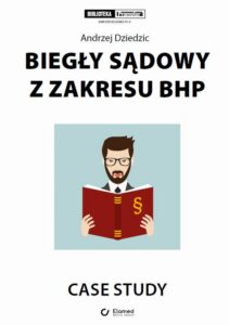 Okładka: Biegły sądowy z zakresu bhp. Case study