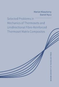 Okładka: Selected Problems in Mechanics of Thermosets and Unidirectional Fibre-Reinforced Thermoset Matrix Composites
