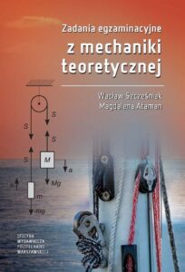 Okładka: Zadania egzaminacyjne z mechaniki teoretycznej