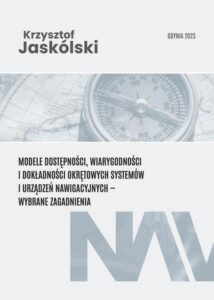 Okładka: Modele dostępności, wiarygodności i dokładności okrętowych systemów i urządzeń nawigacyjnych - wybrane zagadnienia