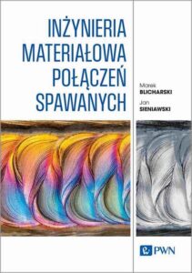 Okładka: Inżynieria materiałowa połączeń spawanych