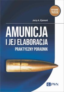 Okładka: Amunicja i jej elaboracja. Praktyczny poradnik