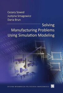 Okładka: Solving Manufacturing Problems Using Simulation Modeling