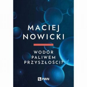 Okładka: Wodór paliwem przyszłości?