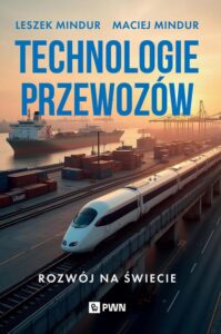 Okładka: Technologie przewozów. Rozwój na świecie