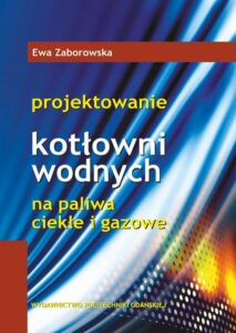 Okładka: Projektowanie kotłowni wodnych na paliwa ciekłe i gazowe