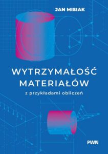 Okładka: Wytrzymałość materiałów z przykładami obliczeń