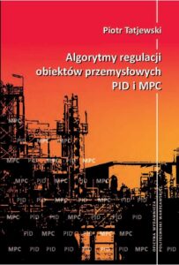 Okładka: Algorytmy regulacji obiektów przemysłowych PID i MPC