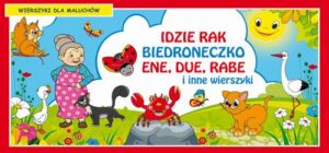 Okładka: Idzie rak Biedroneczko Ene due rabe i inne wierszyki Wierszyki dla maluchów