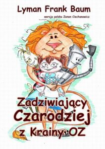 Okładka: Zadziwiający Czarodziej z Krainy Oz
