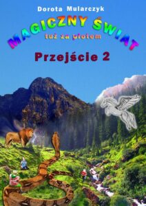 Okładka: Magiczny świat tuż za płotem. Przejście 2