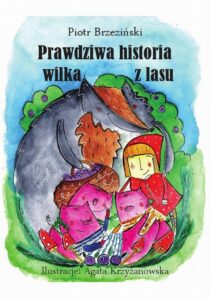 Okładka: Prawdziwa historia wilka z lasu”