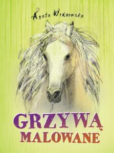 Okładka: Grzywą malowane
