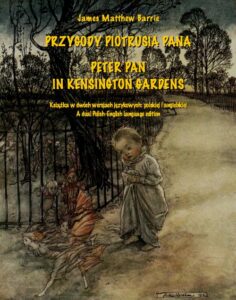 Okładka: Przygody Piotrusia Pana. Peter Pan in Kensington Gardens