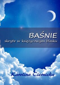 Okładka: Baśnie skryte w księżycowym blasku