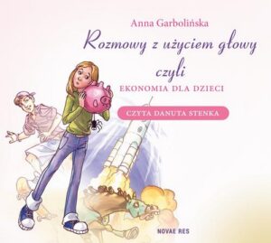 Okładka: Rozmowy z użyciem głowy, czyli ekonomia dla dzieci