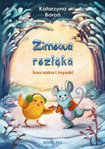 Okładka: Zimowa rozłąka kurczaka i myszki