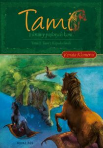 Okładka: Tami z Krainy Pięknych Koni. Tom II: Tami z Kapadoclandii