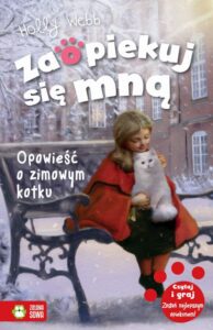 Okładka: Zaopiekuj się mną Opowieść o zimowym kotku