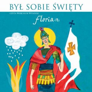 Okładka: Był Sobie Święty Florian