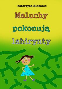 Okładka: Maluchy pokonują labirynty