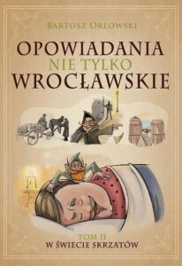 Okładka: Opowiadania nie tylko wrocławskie 2. W świecie skrzatów