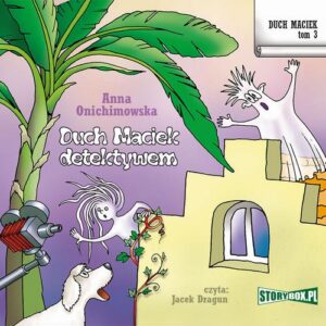 Okładka: Duch Maciek. Tom 3. Duch Maciek detektywem