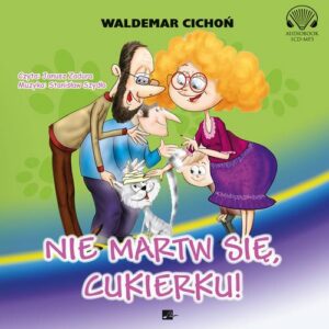 Okładka: Nie martw się, Cukierku!