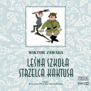 Okładka: Leśna szkoła strzelca Kaktusa