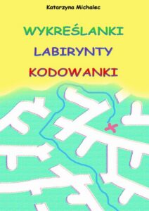 Okładka: Wykreślanki labirynty kodowanki